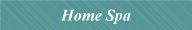 Home Spa for the Bath and Body
